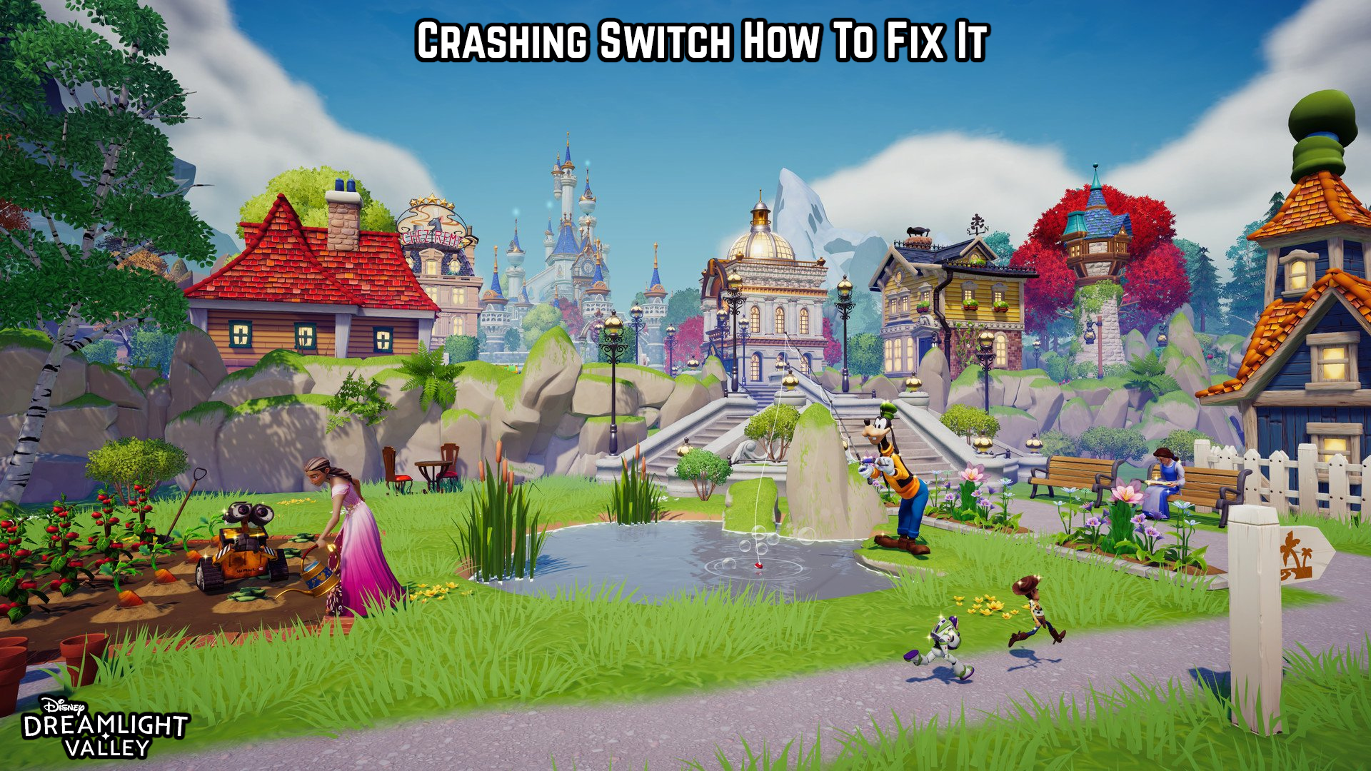 You are currently viewing Dreamlight Valley Crashing Switch How To Fix It