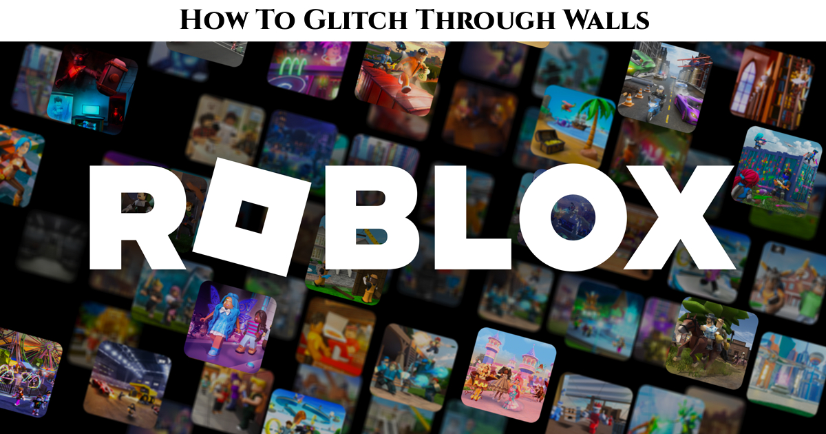 You are currently viewing How To Glitch Through Walls In Roblox 2022 Mobile