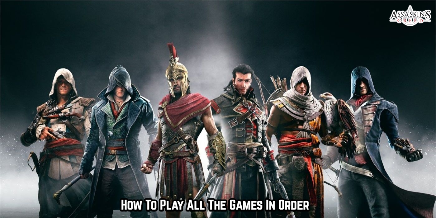 You are currently viewing How To Play All The Assassin’s Creed Games In Order
