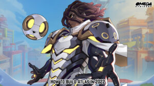 Read more about the article How To Build Atlas In Omega Strikers 2022