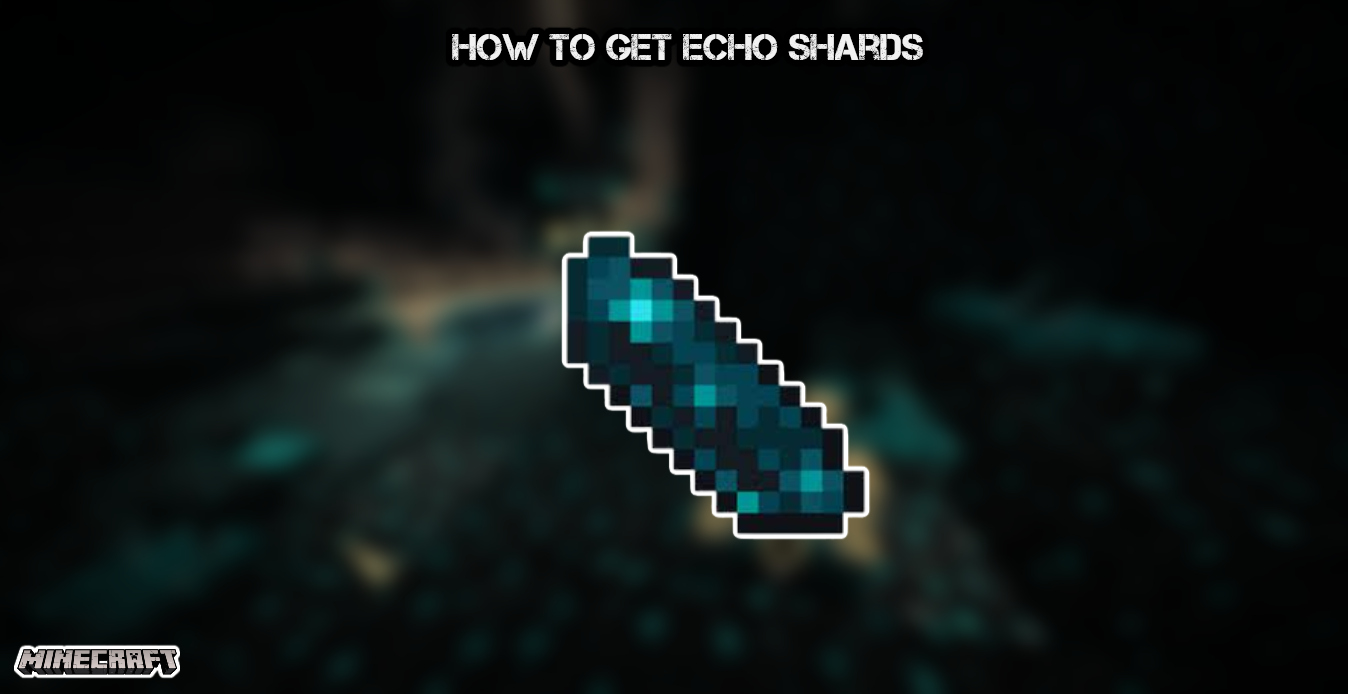 You are currently viewing How To Get Echo Shards In Minecraft