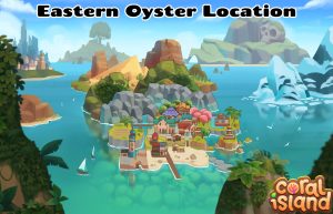 Read more about the article Eastern Oyster Location In Coral Island
