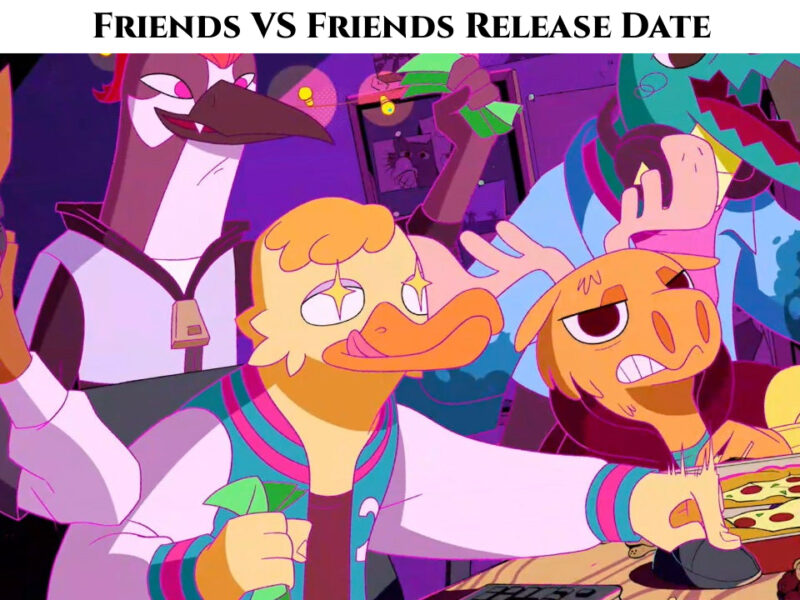 Friends VS Friends Release Date 1