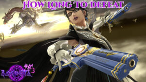 Read more about the article How Long To Defeat Bayonetta 3