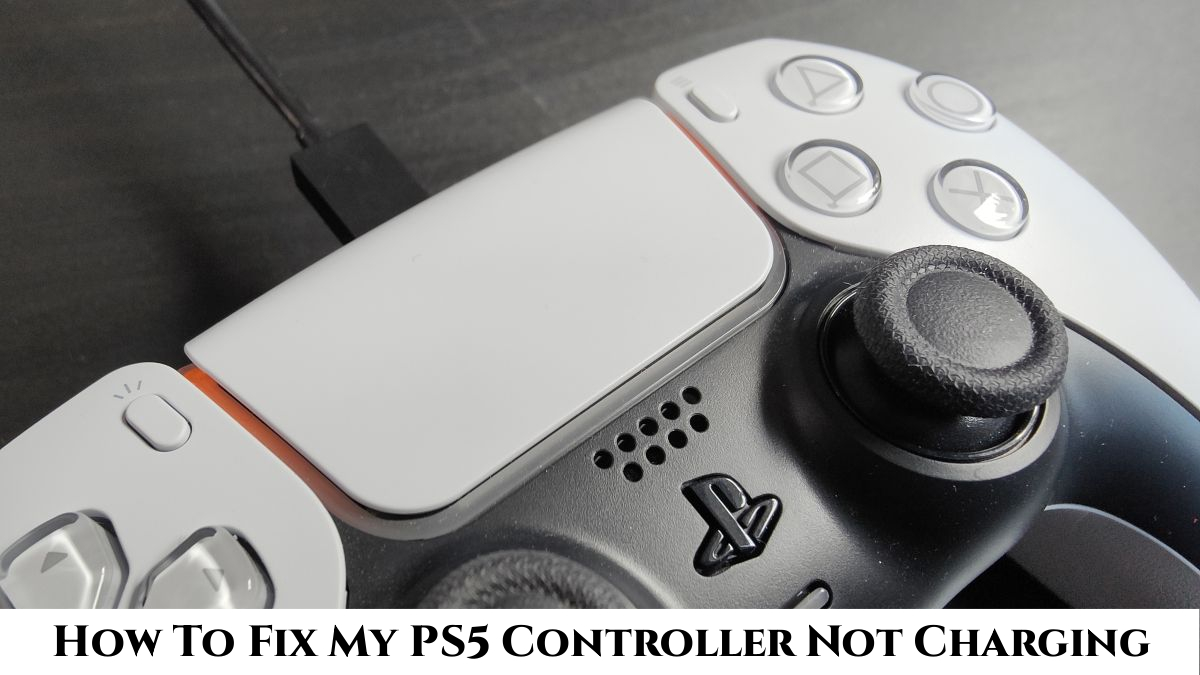 You are currently viewing How To Fix My PS5 Controller Not Charging