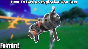 Read more about the article How To Get An Explosive Goo Gun In Fortnite