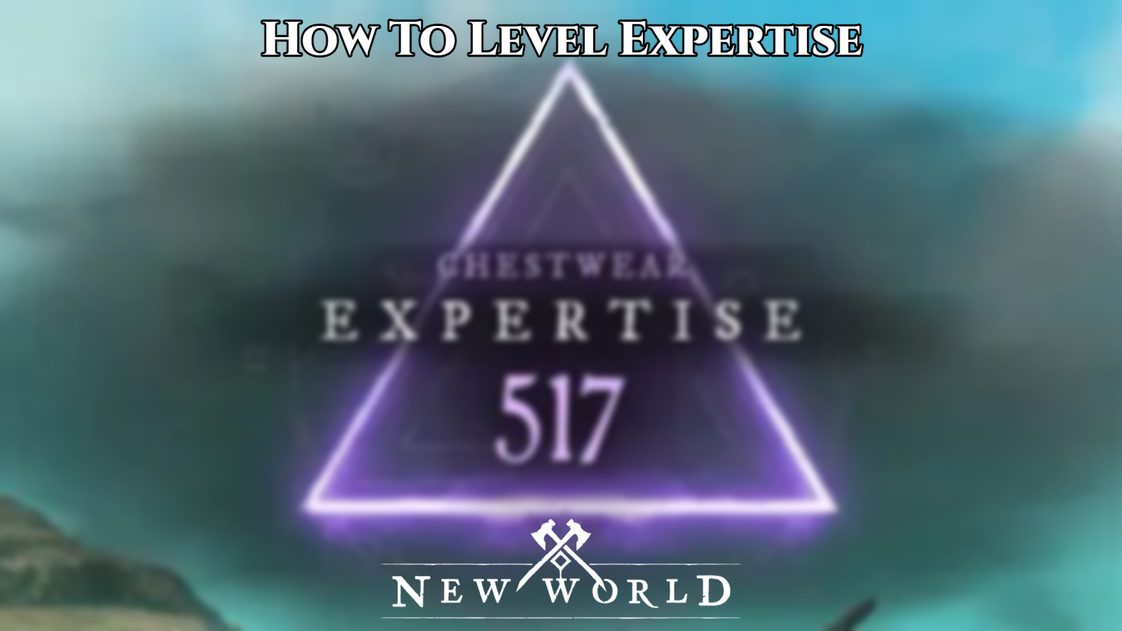 You are currently viewing How To Level Expertise In New World