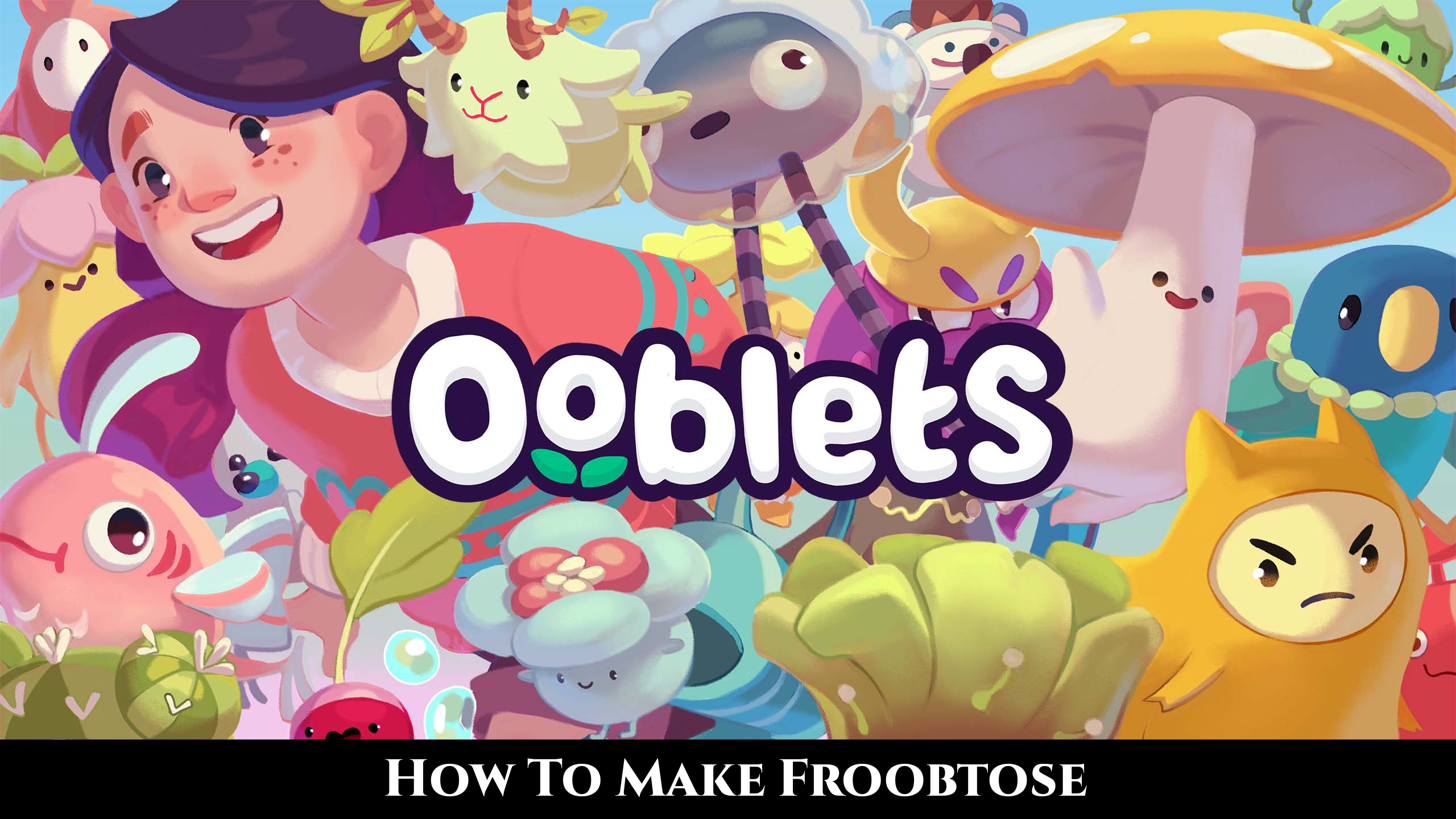 You are currently viewing Ooblets: How To Make Froobtose