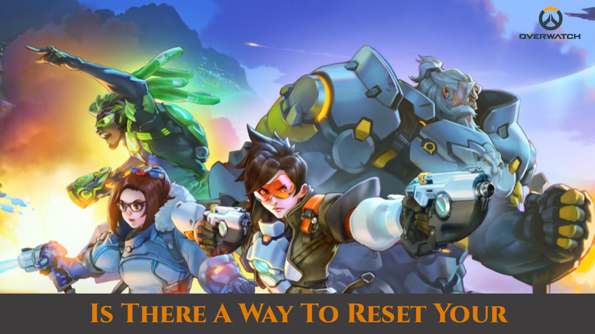 Read more about the article Is There A Way To Reset Your Overwatch Account