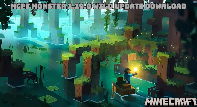 Read more about the article MCPE Monster 1.19.0 Wild Update Download