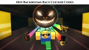 Read more about the article New Backrooms Race Clicker Codes 11 October 2022