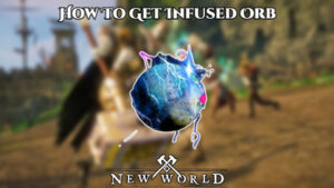 Read more about the article New World: How To Get Infused Orb