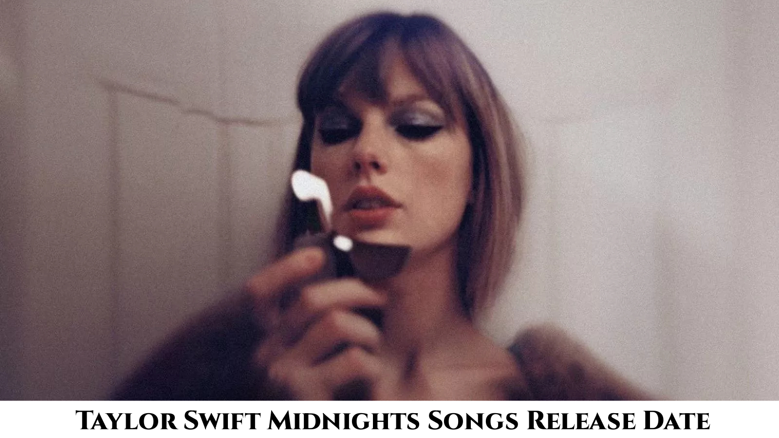 You are currently viewing Taylor Swift Midnights Songs Release Date
