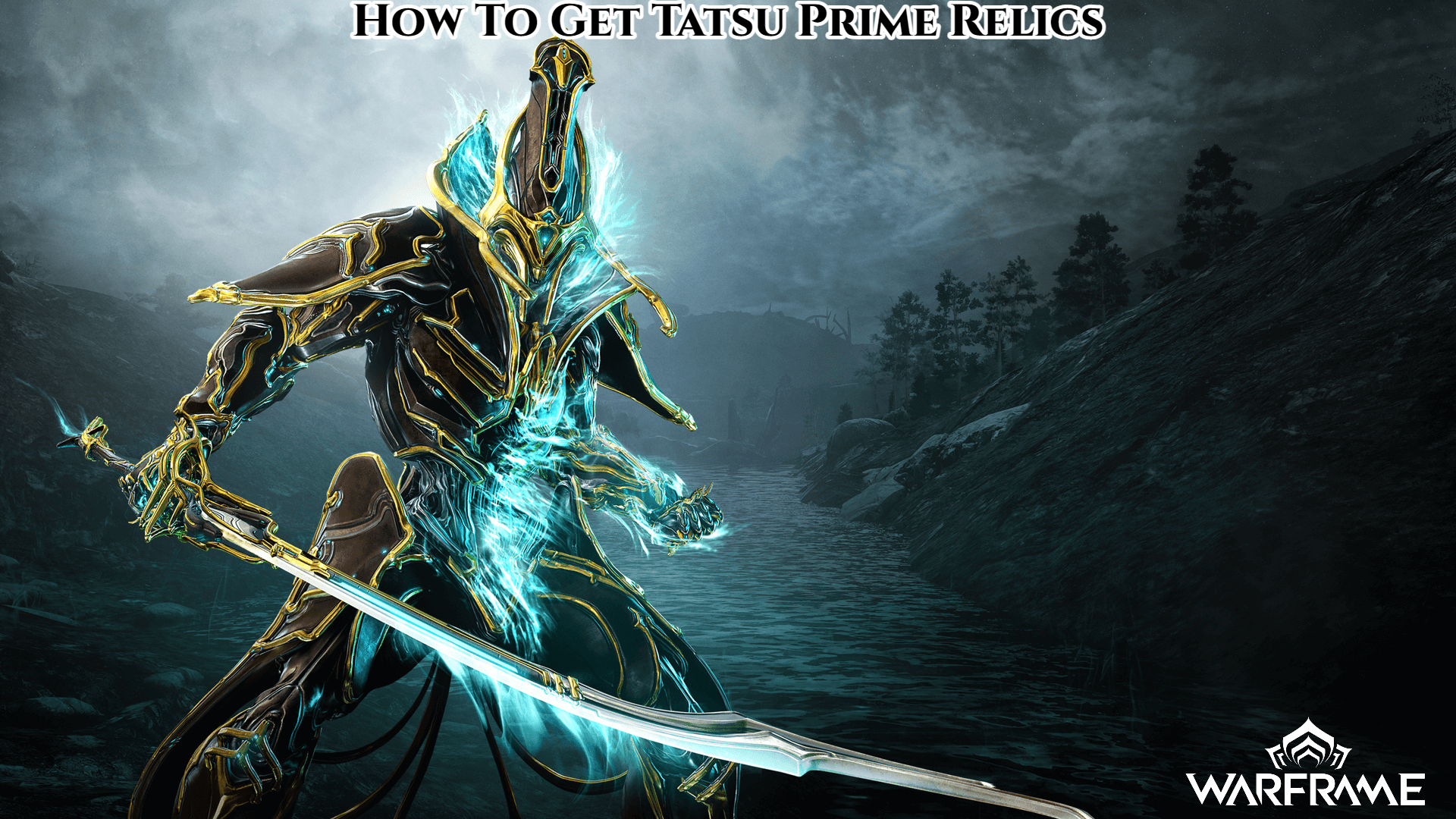 You are currently viewing Warframe : How To Get Tatsu Prime Relics