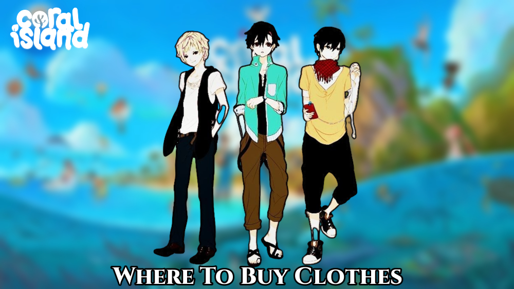 You are currently viewing Where To Buy Clothes In Coral Island