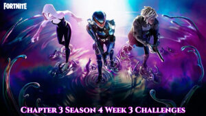 Read more about the article Fortnite Chapter 3 Season 4 Week 3 Challenges