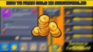 Read more about the article How to Farm Gold in Survivor!.io