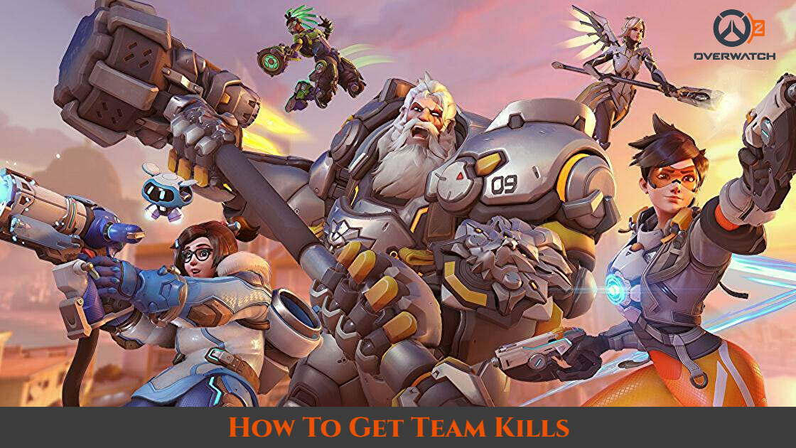 You are currently viewing How To Get Team Kills In Overwatch 2