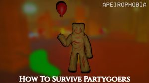 Read more about the article How To Survive Partygoers In Apeirophobia