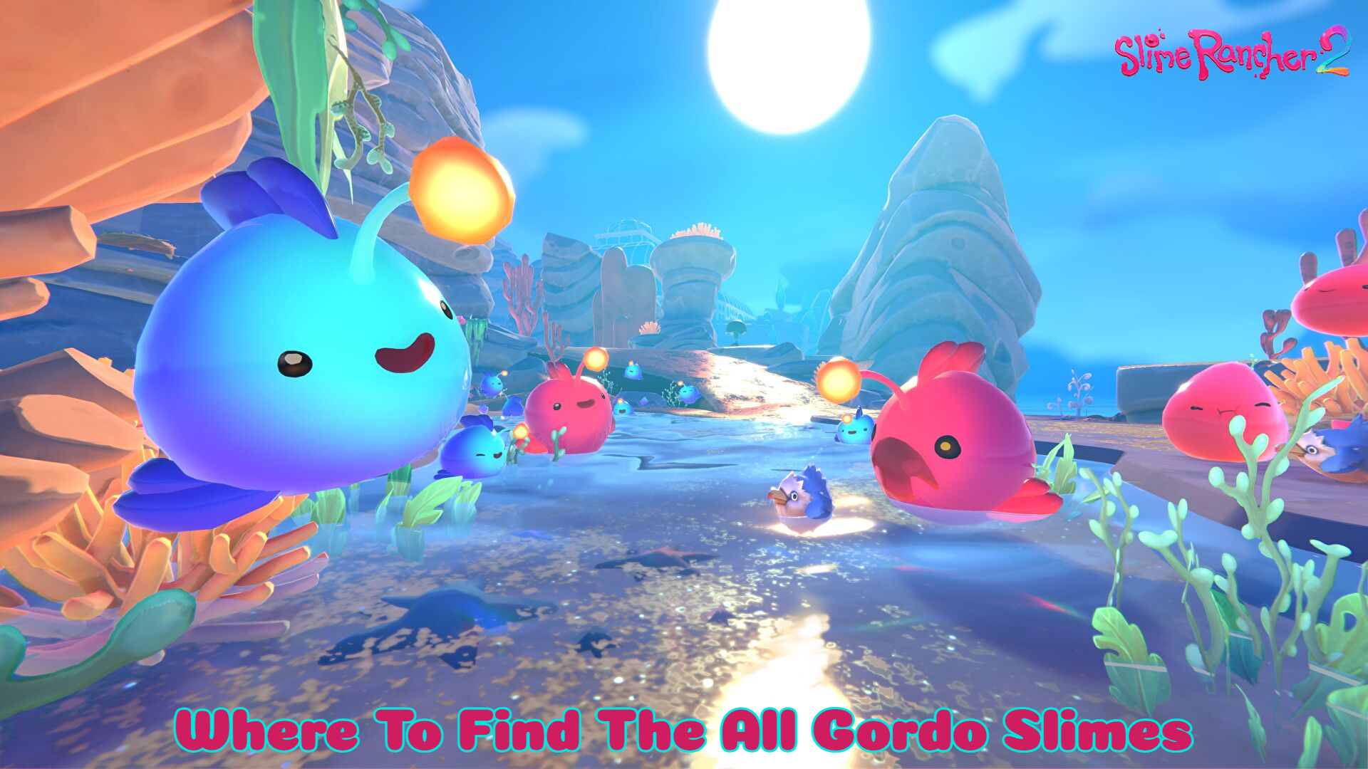 You are currently viewing Where To Find The All Gordo Slimes In Slime Rancher 2