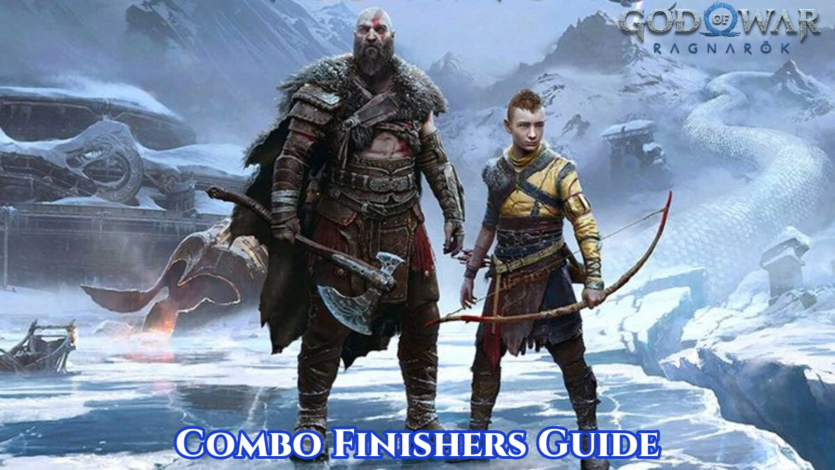 You are currently viewing God Of War Ragnarok Combo Finishers Guide