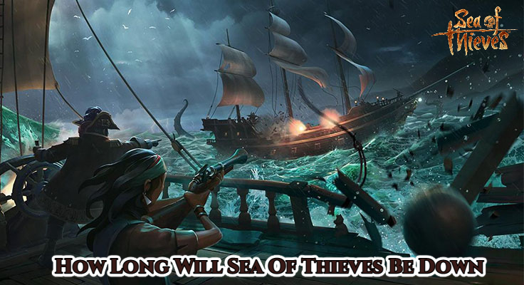 Read more about the article How Long Will Sea Of Thieves Be Down