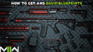 Read more about the article How To Get and Equip Blueprints In Modern Warfare 2
