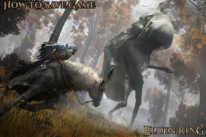 Read more about the article How To Save Game In Elden Ring