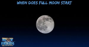 Read more about the article When Does Full Moon Start In Blox Fruits