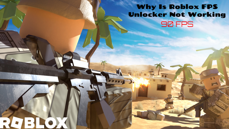 You are currently viewing Why Is Roblox FPS Unlocker Not Working