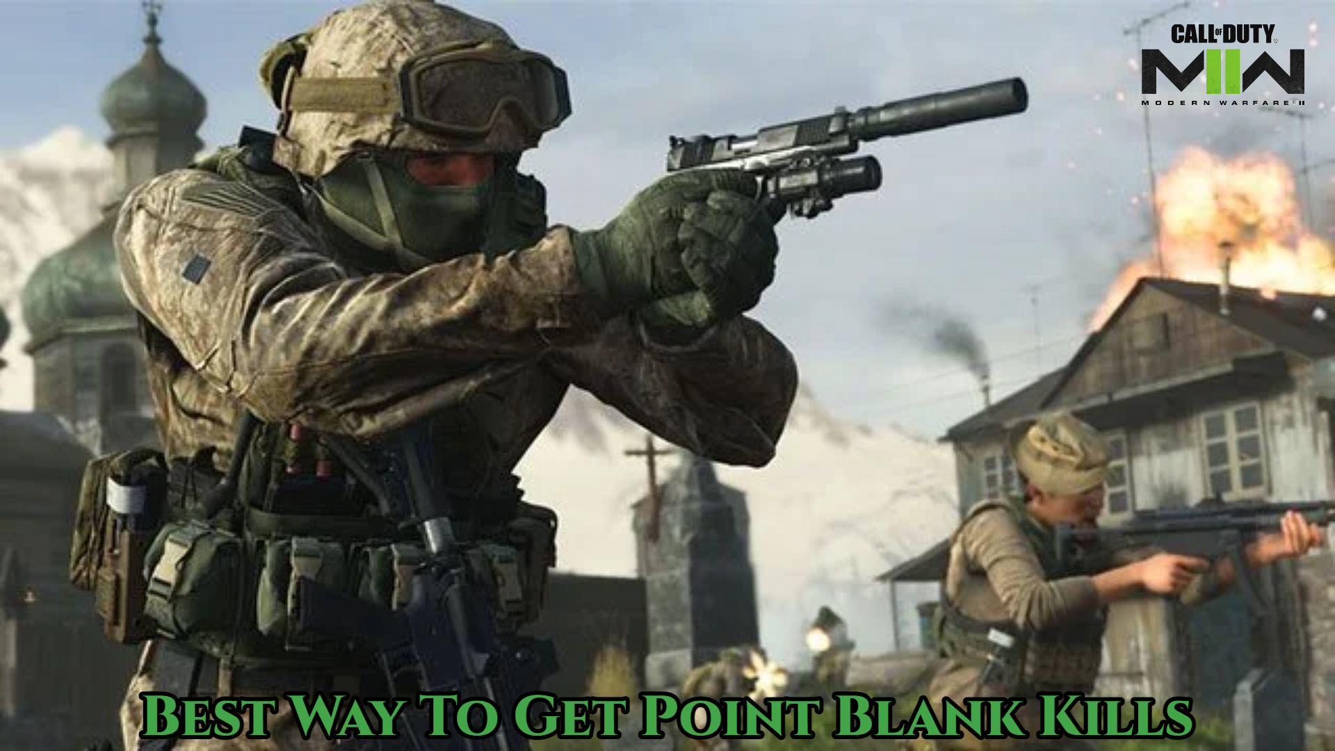 You are currently viewing Best Way To Get Point Blank Kills Modern Warfare 2