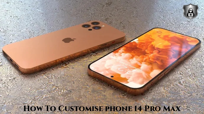 You are currently viewing How To Customise Iphone 14 Pro Max
